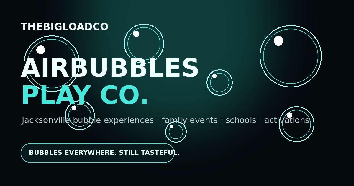 AirBubbles Play Co. Jacksonville premium bubble experience by THEBIGLOADCO